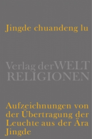Kniha Jingde chuandeng lu Christian Wittern