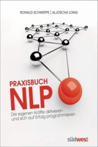 Kniha Praxisbuch NLP Ronald P. Schweppe