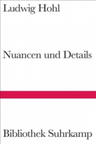 Kniha Nuancen und Details Ludwig Hohl