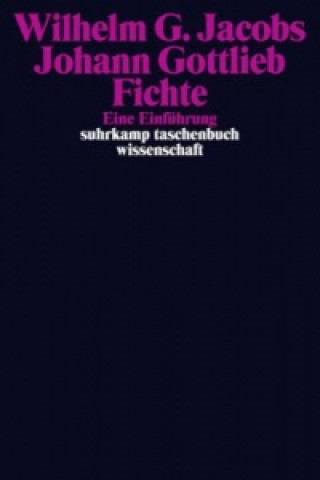 Könyv Johann Gottlieb Fichte Wilhelm G. Jacobs