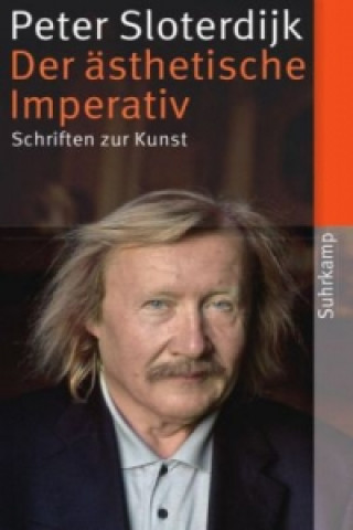 Kniha Der ästhetische Imperativ Peter Sloterdijk