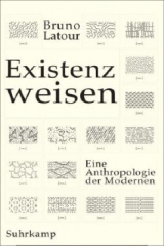 Kniha Existenzweisen Bruno Latour