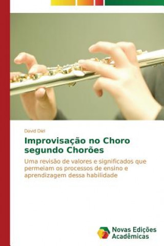 Kniha Improvisacao no Choro segundo Choroes David Diel