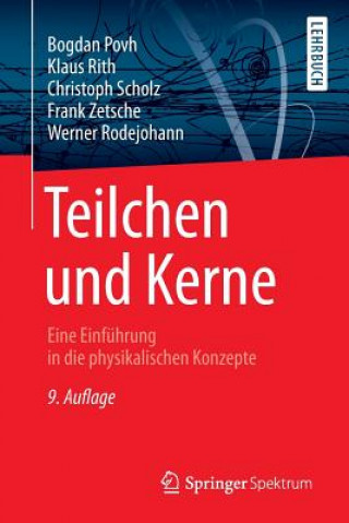 Könyv Teilchen Und Kerne Bogdan Povh