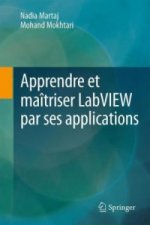 Книга Apprendre et maitriser LabVIEW par ses applications Nadia MARTAJ