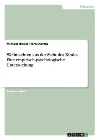 Könyv Weihnachten aus der Sicht des Kindes - Eine empirisch-psychologische Untersuchung Michael Hinkel