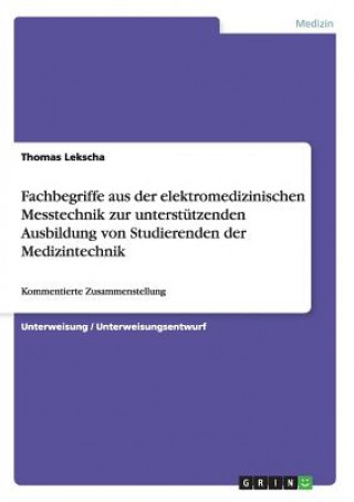 Carte Fachbegriffe aus der elektromedizinischen Messtechnik zur unterstutzenden Ausbildung von Studierenden der Medizintechnik Thomas Lekscha