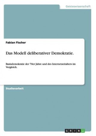 Könyv Modell deliberativer Demokratie. Fabian Fischer