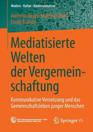 Könyv Mediatisierte Welten Der Vergemeinschaftung Andreas Hepp