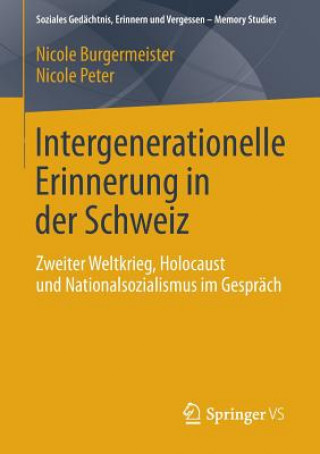 Carte Intergenerationelle Erinnerung in Der Schweiz Nicole Burgermeister