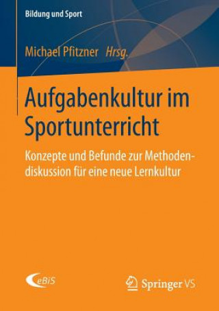 Kniha Aufgabenkultur Im Sportunterricht Michael Pfitzner