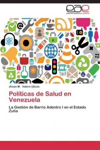 Könyv Politicas de Salud en Venezuela Jhoan M. Valero Ulacio