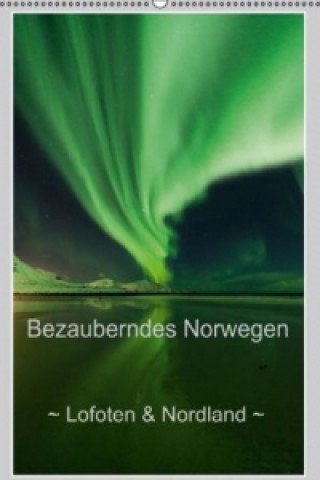Calendar / Agendă Bezauberndes Norwegen ~ Lofoten & Nordland ~ (Wandkalender immerwährend DIN A2 hoch) Sandra Schänzer