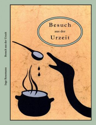 Książka Besuch aus der Urzeit Inge Rosemann