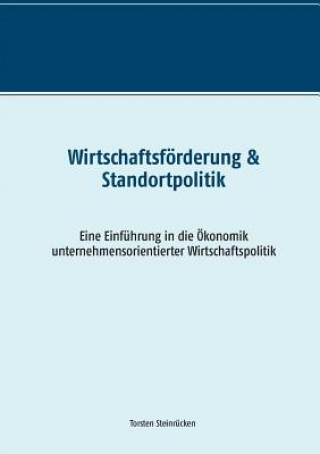 Kniha Wirtschaftsfoerderung & Standortpolitik Torsten Steinrücken