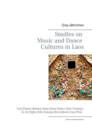 Carte Studies on Music and Dance Cultures in Laos Gisa Jähnichen