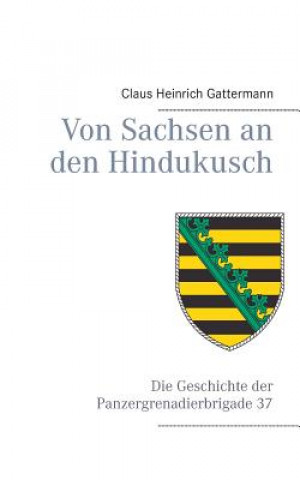 Carte Von Sachsen an den Hindukusch Claus Heinrich Gattermann