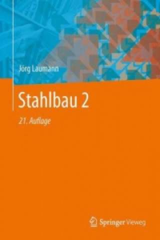 Könyv Stahlbau 2 Jörg Laumann