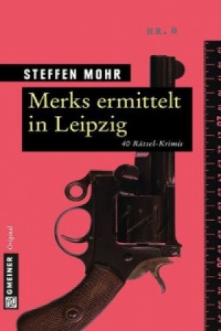 Kniha Merks ermittelt in Leipzig Steffen Mohr