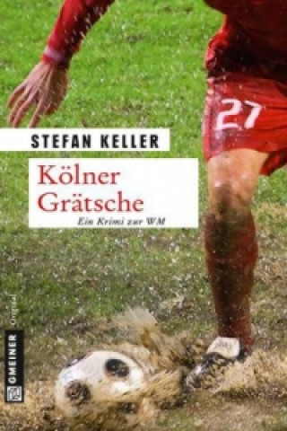 Kniha Kölner Grätsche Stefan Keller