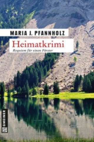 Könyv Heimatkrimi Maria J. Pfannholz