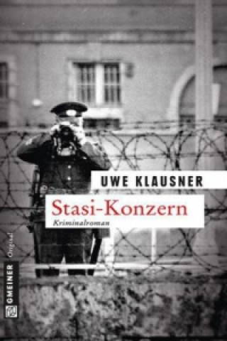 Kniha Stasi-Konzern Uwe Klausner