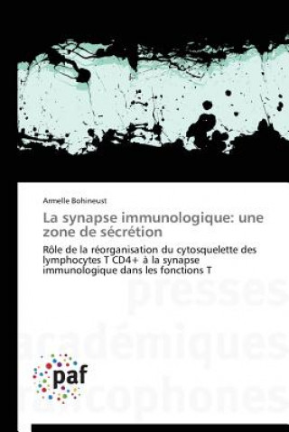 Kniha La Synapse Immunologique Armelle Bohineust