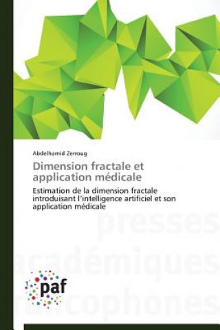 Könyv Dimension Fractale Et Application Medicale Abdelhamid Zerroug