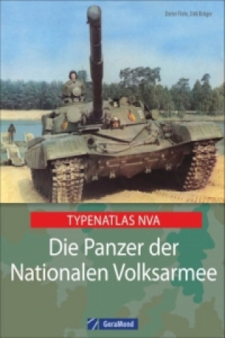 Kniha Die Panzer der Nationalen Volksarmee Dieter Flohr