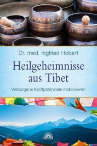 Kniha Heilgeheimnisse aus Tibet Ingfried Hobert