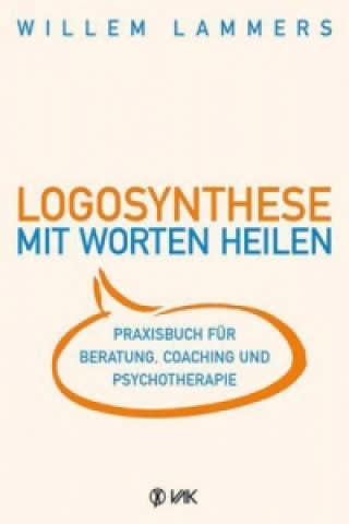 Kniha Logosynthese - Mit Worten heilen Willem Lammers