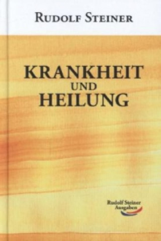 Könyv Krankheit und Heilung Rudolf Steiner
