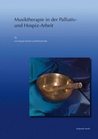 Kniha Musiktherapie in der Palliativ- und Hospiz-Arbeit Margrit Schenk