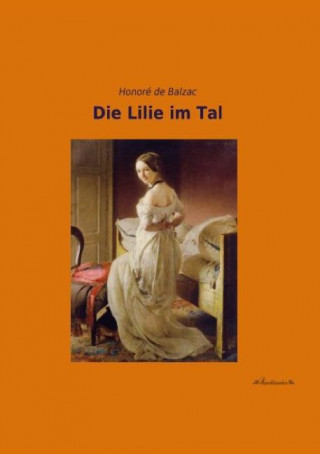 Kniha Die Lilie im Tal Honor  de Balzac