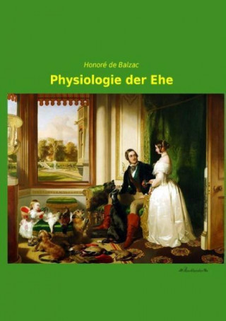 Knjiga Physiologie der Ehe Honor  de Balzac