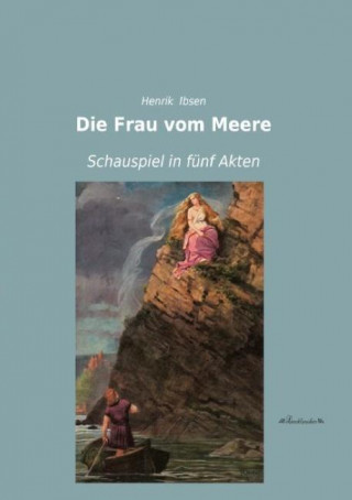 Könyv Die Frau vom Meere Henrik Ibsen