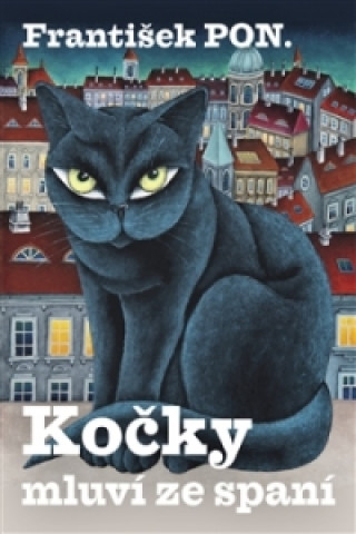 Kniha Kočky mluví ze spaní František Poněšický