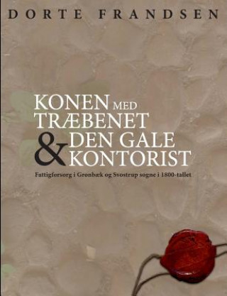 Kniha Konen med traebenet og den gale kontorist Dorte Frandsen