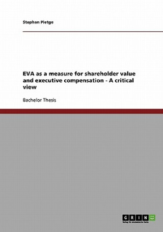Kniha EVA as a measure for shareholder value and executive compensation - A critical view Stephan Pietge