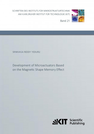 Livre Development of Microactuators Based on the Magnetic Shape Memory Effect Srinivasa Reddy Yeduru