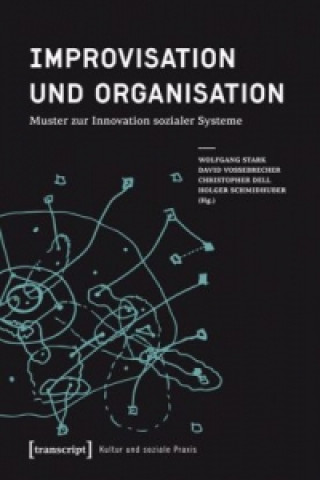 Knjiga Improvisation und Organisation Wolfgang Stark