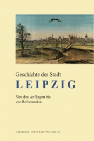 Kniha Geschichte der Stadt Leipzig, 4 Bde. zur Subskription 