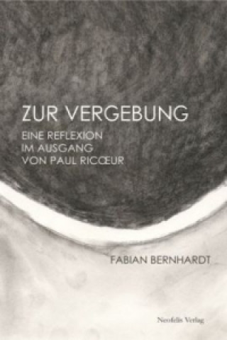 Livre Zur Vergebung Fabian Bernhardt