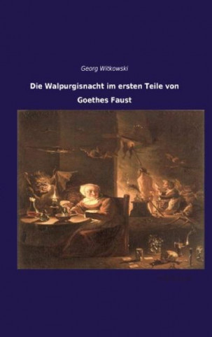 Carte Die Walpurgisnacht im ersten Teile von Goethes Faust Georg Witkowski