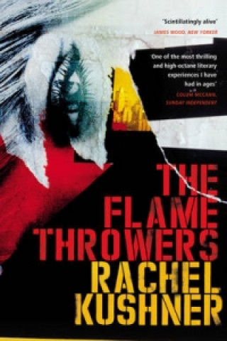 Książka Flamethrowers Rachel Kushner