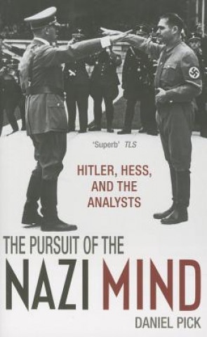 Book Pursuit of the Nazi Mind Daniel Pick