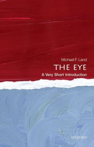 Kniha Eye: A Very Short Introduction Michael F Land