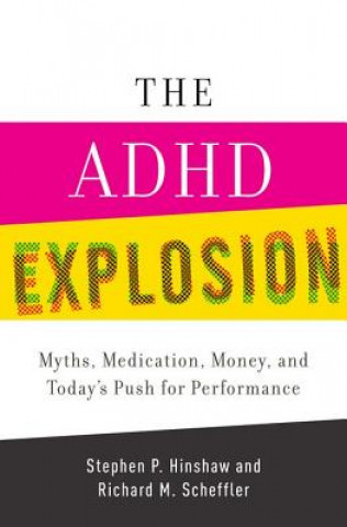 Kniha ADHD Explosion Stephen P Hinshaw