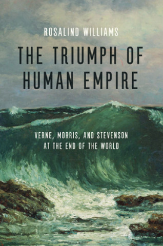 Libro Triumph of Human Empire Rosalind Williams