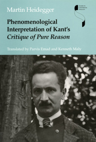 Kniha Phenomenological Interpretation of Kant's Critique of Pure Reason Martin Heidegger